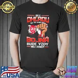 Best bez OhL'adu Bojna Bude Vzdy Moj Domov Shirt Unisex