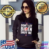 Best don't Let Biden Sniff Me T-Shirt