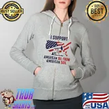 Best I support american oil from American soil Full Zip Hooded