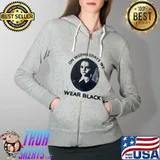 Best on Wednesday we wear black s Full Zip Hooded