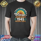 Best retro January 1945 Original Parts 77th Birthday 77 Year Old T-Shirt Unisex
