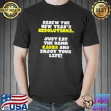 Best Screw New Year's Resolutions - Eat The Damn Carbs T- Unisex