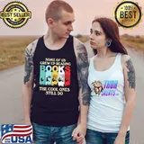 Best Some of us grew up reading books the cool ones still do retro Tank Top