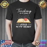 Best Teaching in my veins jesus in my heart shirt