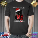Best Touch My Coffee Funny Caffeine Cat Lovers Christmas Pajama T-Shirt