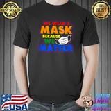 Best We Wear Mask Design LGBTQ Supporter T Shirt