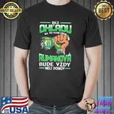 Bez Ohl'Adu Na To Kam Idem Rumanova Bude Vzdy Moj Domov Shirt Unisex