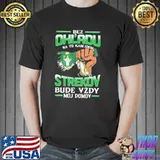 Bez Ohl'Adu Na To Kam Idem Strekov Bude Vzdy Moj Domov Shirt Unisex