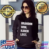 Brandon Won Karen Lost T-Shirt