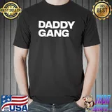 Call Her Daddy Daddy Gang Shirt Unisex