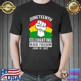 Celebrating Black Freedom June 19, 1865 Juneteenth T-s Unisex