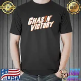 Chasin' Victory Shirt