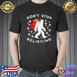 Christmas bigfoot don't stop believing sasquatch s Unisex