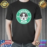 Cricket Mom Loves Starbucks Coffee Shirt Unisex