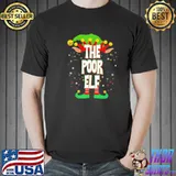 Elves Group The Poor Elf Christmas T-Shirt Unisex