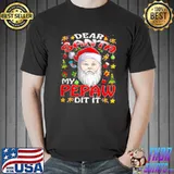 Funny Dear Santa My Pepaw Did It Christmas Pajama T Shirt
