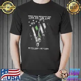Funny Honor Those Who Place Their Life On The Line So you Can Live Yours Shirt