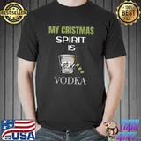 Funny My Christmas Spirit Is Vodka Liquor, Drinking Christmas T- Unisex