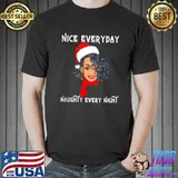Funny Nice Everyday Naughty Every Night T Shirt Unisex