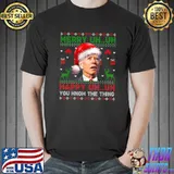 Funny Santa Joe Biden Uh Uh You Know The Thing Christmas Sweater T-Shirt