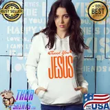 Funny thank You Jesus Christians God Love Faith thanksgiving T-Shirt