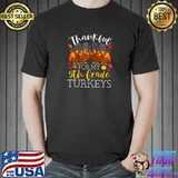Funny thankful For My 5th Grade Turkeys Thanksgiving Teacher T-Shirt Unisex