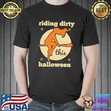 Funny Witch Riding Dirty This Halloween Shirt