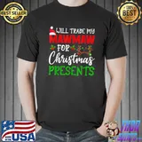 Funny Xmas Will Trade My Mawmaw For Christmas Presents Kids T Shirt Unisex