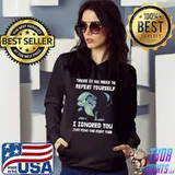 Godzilla There Is No Need To Repeat Yourself I Ignored Shirt