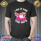 I Do It For The Ho's Santa Unicorn Shirt Unisex