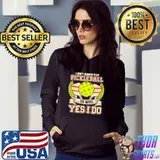 I Don't Always Play Pickleball O Wait Yes I Do Shirt
