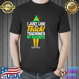 I Just Like To Teach Teachings My Favorite Teacher Christmas T-Shirts Unisex