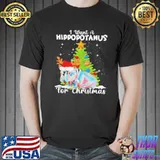 I WANT A HIPPOPOTAMUS FOR CHRISTMAS TREE SHIRT Unisex
