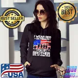 I Wear Red On Friday For My Brother Support Our Troops T shirt