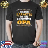 Ik Heb Mijn Karakter Van Mijin Geweldige Opa Shirt Unisex