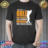 I'm A Golf Mad Grandad Like A Normal But Cooler Fathers Day Shirt