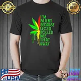 I’m Blunt Because God Roll Me That Away Colorful Weed Shirt Unisex