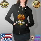 I’m The Stepdad Turkey Family Thanksgiving 2021 Autumn Fall T Shirt Full Zip Hooded