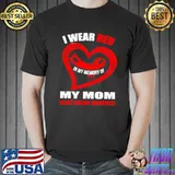 In My Memory Of My Mom Heart Disease Awareness T s Unisex