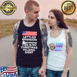 Let’s go brandon this is my christmas pajama s Tank Top
