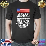 Let’s go brandon this is my christmas pajama s Unisex