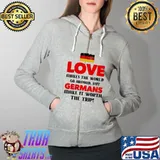 Love Makes The World Go Around But Having Germans Wife Make It Worth The Trip Germany Flag Shirt Full Zip Hooded