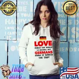 Love Makes The World Go Around But Having Germans Wife Make It Worth The Trip Germany Flag Shirt