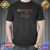 Melanated and Boujee African American Shades Melanin T-s Unisex