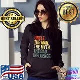 Mens Uncle The Man The Myth The Bad Influence Best Funny Uncle T-Shirt