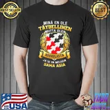 Mina En Ole Taydellinen Mutta Olen Kinnulasta Ja Se On Melkein Sâm Asia Shirt Unisex