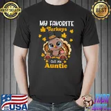 My Favorite Turkeys Call Me Auntie Matching Thanksgiving T-Shirt Unisex