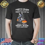 Nice Annoyed Dragon Touchy Dragon Grouchy Ball Of Fire Moody Dragon Grumpy Dragon Grrr Shirt