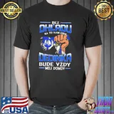 Nice bez OhL'adu Dedinka Bude Vzdy Moj Domov Shirt Unisex