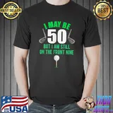 Nice funny 50th Golf Birthday Shirt 50 Year Old Birthday Golfing T-Shirt Unisex